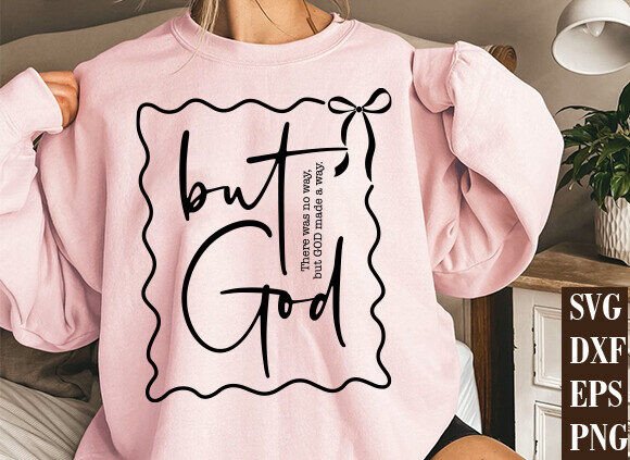 Elevate Faith-Based Projects with But God SVG & PNG Files