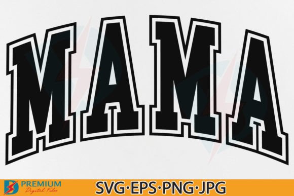 Mama SVG & Varsity PNG: Elevate Mom Life Designs