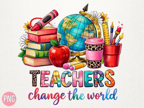 Teachers Change the World School PNG: A Design Asset for Impact